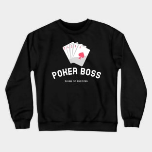 Poker Boss Crewneck Sweatshirt